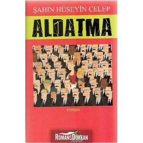 Aldatma - Şahin Hüseyin Celep