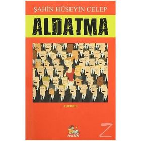 Aldatma - Şahin Hüseyin Celep