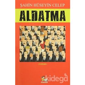 Aldatma - Şahin Hüseyin Celep