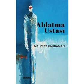 Aldatma Ustası - Mehmet Kahraman