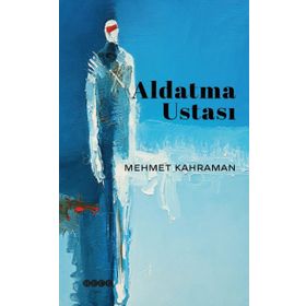 Aldatma Ustası - Mehmet Kahraman