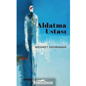 Aldatma Ustası - Mehmet Kahraman