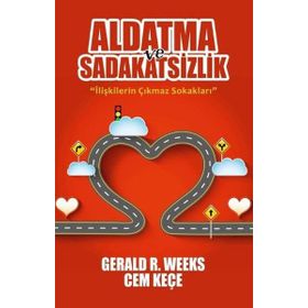 Aldatma ve Sadakatsizlik - A. Cem Keçe Gerald R. Weeks