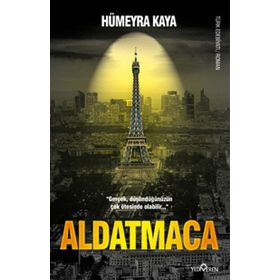 ALDATMACA GERÇEK DÜŞÜNDÜĞÜNÜZÜN ÇOK ÖTESINDE OLABILIR. - HÜMEYRA KAYA