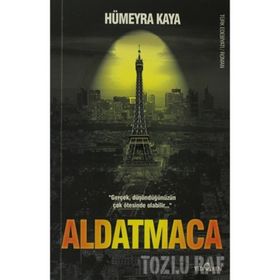 ALDATMACA GERÇEK DÜŞÜNDÜĞÜNÜZÜN ÇOK ÖTESINDE OLABILIR. - HÜMEYRA KAYA