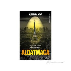 ALDATMACA GERÇEK DÜŞÜNDÜĞÜNÜZÜN ÇOK ÖTESINDE OLABILIR. - HÜMEYRA KAYA