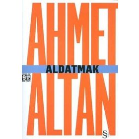 Aldatmak-Yalnızlığın Özel Tarihi Cep Boy - Ahmet Altan