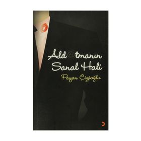 ALDATMANIN SANAL HALI - PAYAN ÇİZİOĞLU