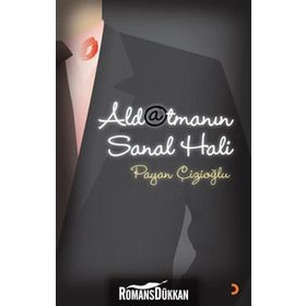 ALDATMANIN SANAL HALI - PAYAN ÇİZİOĞLU
