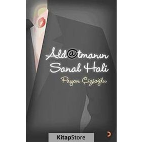 ALDATMANIN SANAL HALI - PAYAN ÇİZİOĞLU