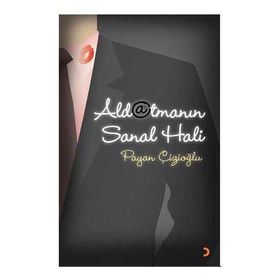 ALDATMANIN SANAL HALI - PAYAN ÇİZİOĞLU