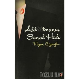 ALDATMANIN SANAL HALI - PAYAN ÇİZİOĞLU