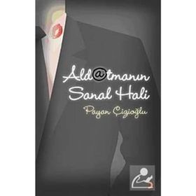 ALDATMANIN SANAL HALI - PAYAN ÇİZİOĞLU