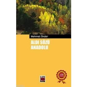 Aldı Sözü Anadolu - Mehmet Önder