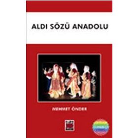 Aldı Sözü Anadolu - Mehmet Önder