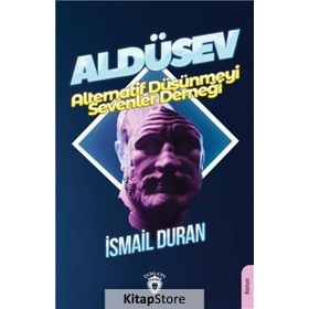 Aldüsev Alternatif Düşünmeyi Sevenler Derneği - İsmail Duran