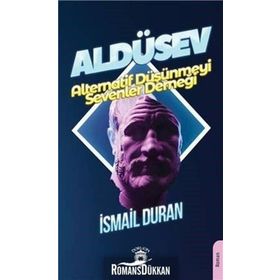 Aldüsev Alternatif Düşünmeyi Sevenler Derneği - İsmail Duran