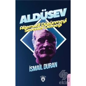 Aldüsev Alternatif Düşünmeyi Sevenler Derneği - İsmail Duran