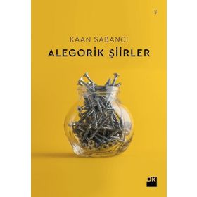 Alegorik Şiirler - Kaan Sabancı