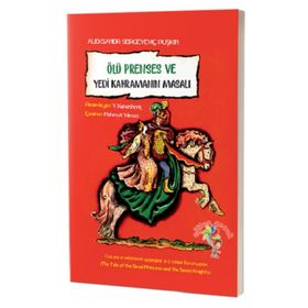 Aleksandr Sergeyeviç Puşkin Ölü Prenses ve Yedi Kahramanın Masalı