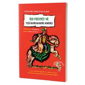 Aleksandr Sergeyeviç Puşkin Ölü Prenses ve Yedi Kahramanın Masalı