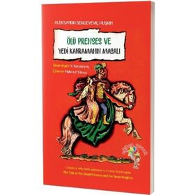 Aleksandr Sergeyeviç Puşkin Ölü Prenses ve Yedi Kahramanın Masalı