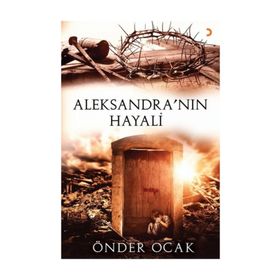 Aleksandra'nın Hayali - Önder Ocak