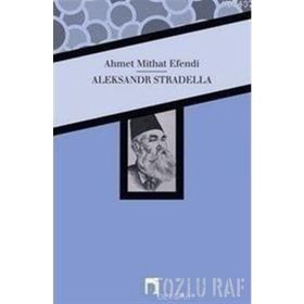 ALEKSANFR STRADELLA - AHMET MITHAT EFENDI
