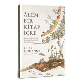 Alem Bir Kitap İçre - Elias Muhanna