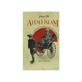 ALEM-I İSLAM VE JAPONYA'DA İSLAMIYET'IN YAYILMASI (2 CILT, TAKIM, KUTULU) - ABDURREŞID İBRAHIM