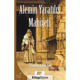 Alemin Yaratılış Mahiyeti - Erzurumlu İbrahim Hakkı