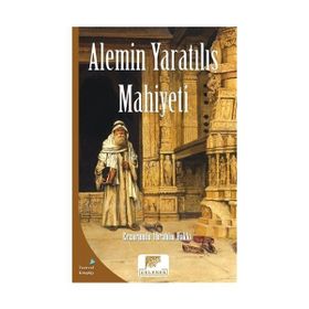 Alemin Yaratılış Mahiyeti - Erzurumlu İbrahim Hakkı