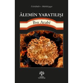 Alemin Yaratılışı - Muhyiddin İbni Arabi