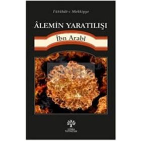 Alemin Yaratılışı - Muhyiddin İbni Arabi