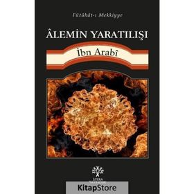 Alemin Yaratılışı - Muhyiddin İbni Arabi