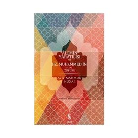 Alemin Yaratılışı ve Hz Muhammed'in Zuhuru - Aziz Mahmud Hudâyî