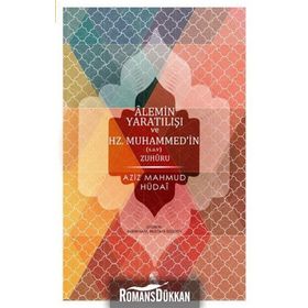 Alemin Yaratılışı ve Hz Muhammed'in Zuhuru - Aziz Mahmud Hudâyî