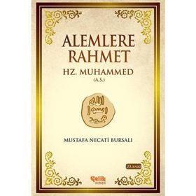 ALEMLERE RAHMET HZ. MUHAMMED (A.S) - MUSTAFA NECATI BURSALI