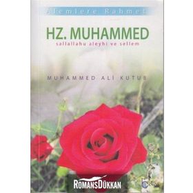 ALEMLERE RAHMET HZ. MUHAMMED (S.A.V.) - MUHAMMED KUTUB