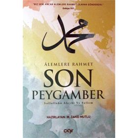 Alemlere Rahmet Son Peygamber - M.Zahit Mutlu