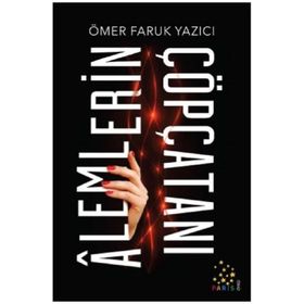 Alemlerin Çöpçatanı - Ömer Faruk Yazıcı