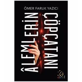 Alemlerin Çöpçatanı - Ömer Faruk Yazıcı
