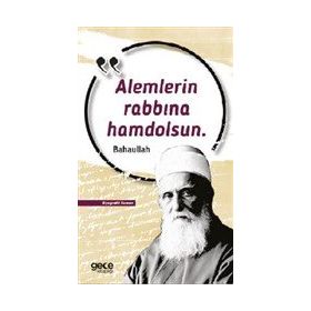 Alemlerin Rabbına Hamdolsun - Baha'u'llah