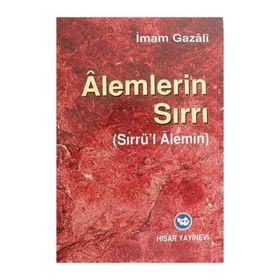ALEMLERIN SIRRI - İMAM-I GAZALI