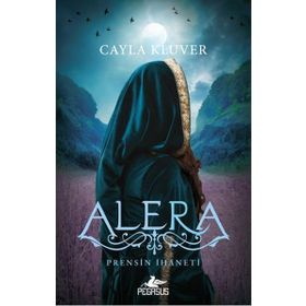 Alera 2 - Prensin İhaneti - Cayla Kluver