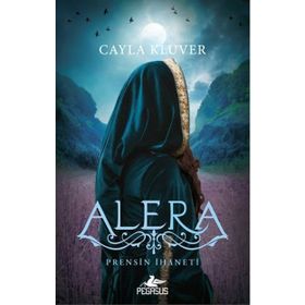 Alera 2 - Prensin İhaneti - Cayla Kluver