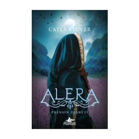 Alera 2 - Prensin İhaneti - Cayla Kluver