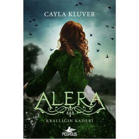 Alera 3 - Krallığın Kaderi - Cayla Kluver