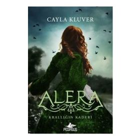 Alera 3 - Krallığın Kaderi - Cayla Kluver