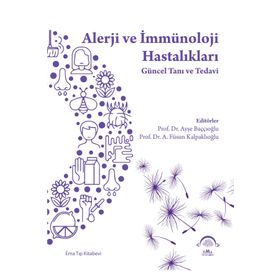 Alerji ve İmmünoloji Hastalıkları Güncel Tanı ve Tedavi - Ema Tıp Kitabevi